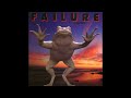 Failure - Wet Gravity (Remixed and Remastered)