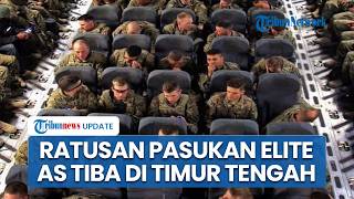 Perang Darat Dimulai! Ratusan Pasukan AS Tiba di Timur Tengah, Iran Siaga Kerahkan 1 Juta Kombatan