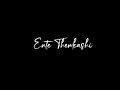 Ente Thenkashi Thenkasipattanam Black Screen Malayalam Songs Whatsapp Status
