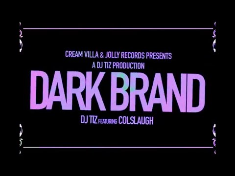 DJ Tiz x Colslaugh (Antoniio & Skinny Chase) - Dark Brand