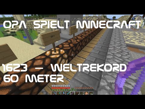 Opa spielt Minecraft 1623 – Weltrekord 60 Meter