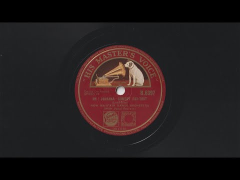 Oh ! Johanna - New Mayfair Dance Orchestra (with vocal refrain by Al Bowlly & band)