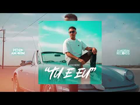 Pedro Amorim - Tu e Eu