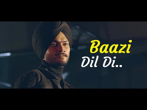 Baazi Dil Di | Himmat Sandhu | Sara Gurpal | Desi Crew | Lyrics | Himmat Sandhu Songs |Punjabi Songs