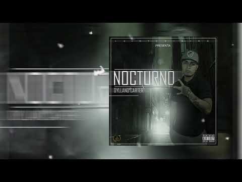 Dylland Carter NOCTURNO(By.Prod.La Joyería Inc.)(Audio Oficial)