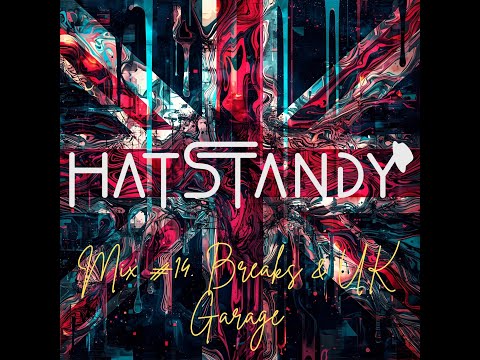 HatStandy - Mix 14. Breaks & UK Garage