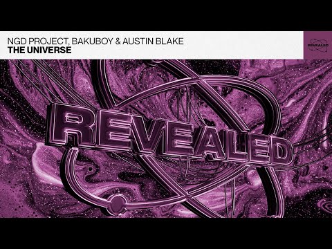 NGD Project, BakuBoy & Austin Blake - The Universe