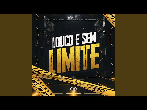 Louco e Sem Limite