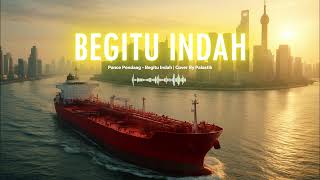 Download lagu Begitu Indah - Pance Pondaag | Cover By Palastik mp3