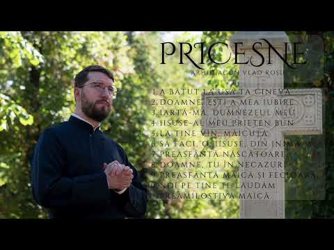 COLAJ Cele mai frumoase PRICESNE 3 - Arhidiacon Vlad Roșu