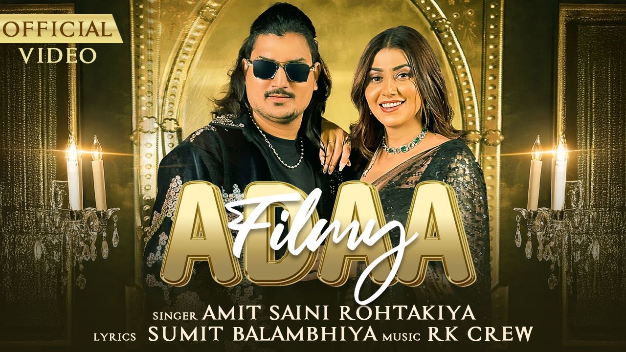 Filmy Adaa Lyrics | Amit Saini Rohtakiya