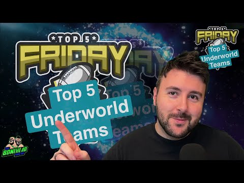 Top 5 Underworld Teams - Top 5 Friday (Bonehead Podcast)