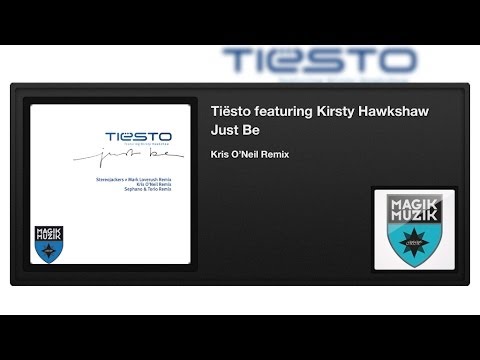 Tiësto featuring Kirsty Hawkshaw - Just Be (Kris O'Neil Remix)