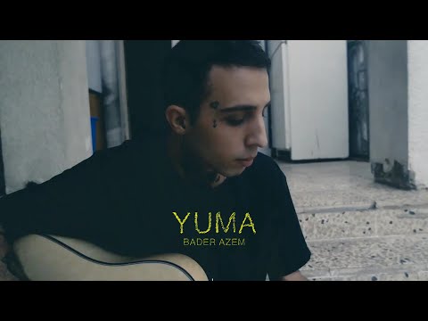 Bader azem - YUMA