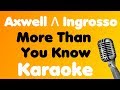 Axwell Λ Ingrosso • More Than You Know • Karaoke Axwell Λ Ingrosso • More Than You Know • Karaoke