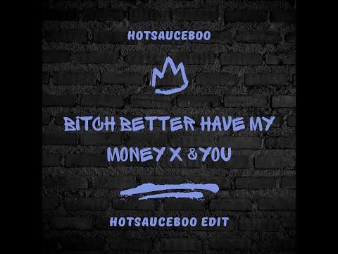 Rihanna X Kaudron - Bitch Better Have My Money X &You - Hotsauceboo Edit