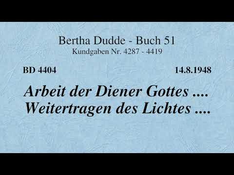 BD 4404 - ARBEIT DER DIENER GOTTES .... WEITERTRAGEN DES LICHTES ....