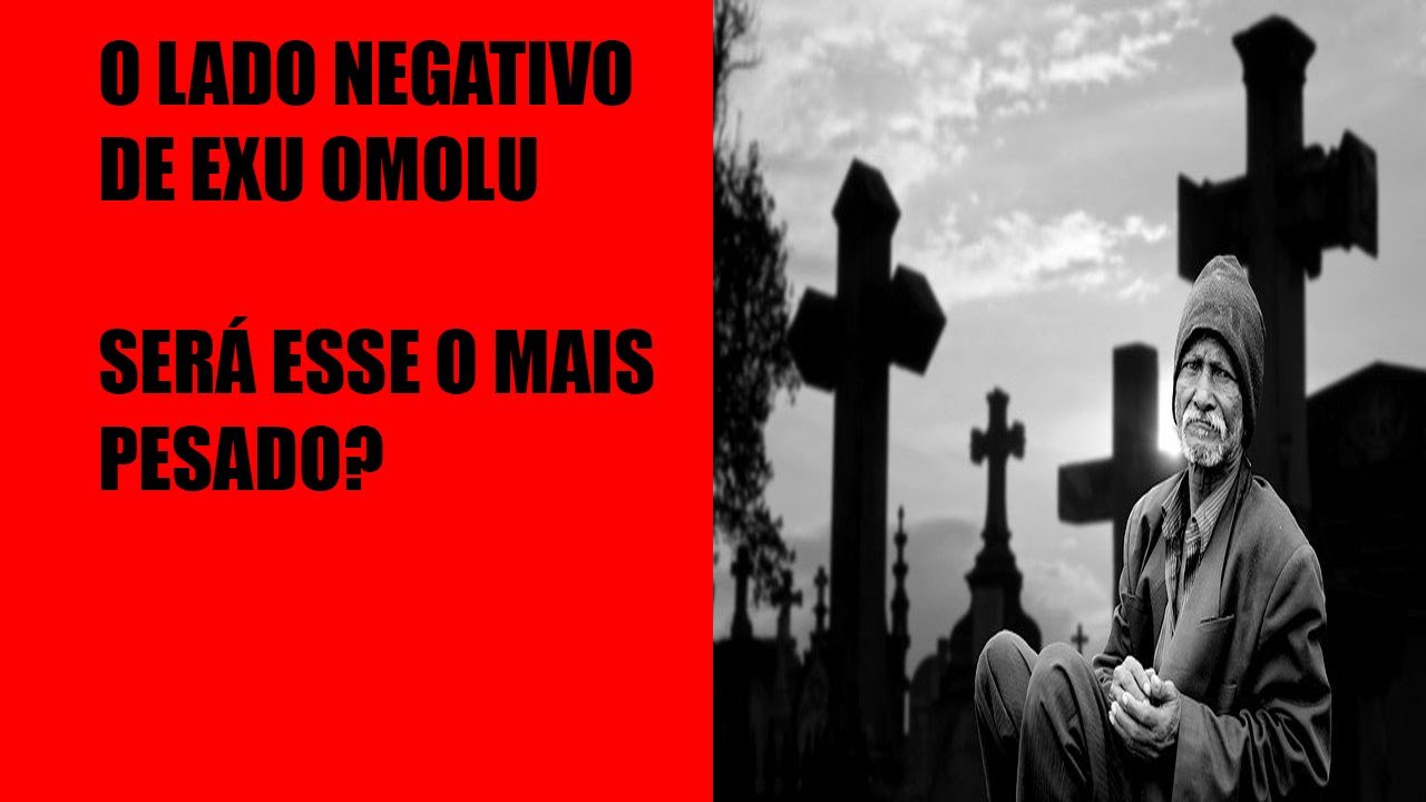 O lado negativo de Exu Omolu: Será esse o mais difícil?