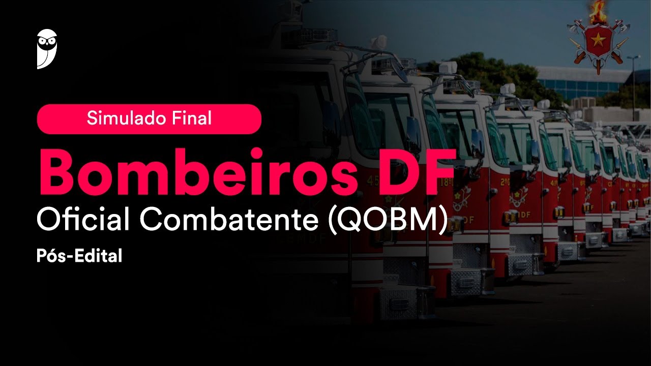 Simulado Final Bombeiros DF – Cargo: Oficial Combatente (QOBM) - Pós-Edital - Correção