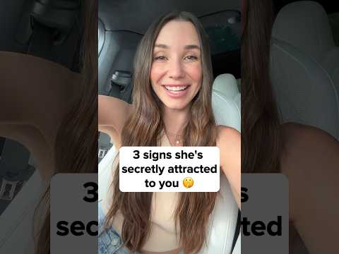3 signs she’s secretly attracted to you 🤫 #datingcoach #datingadvice #signsshelikesyou