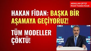 HAKAN FİDAN: DENGELER DEĞİŞTİ! BAŞKA BİR AŞAMAYA GEÇİYORUZ! TOM BARRACK: TÜM MODELLER ÇÖKTÜ!