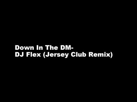 Download Dj Flex Down In The Dm Lyrics Mp3 Mp4 Full Lungset Songs