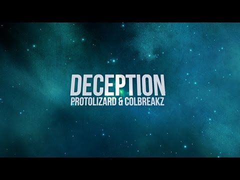 Protolizard & ColBreakz - Deception