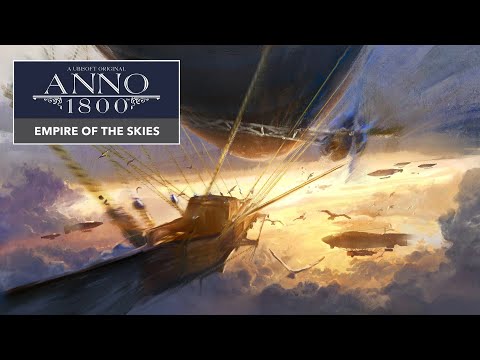 Anno1800 Trailer Reich der Lüfte