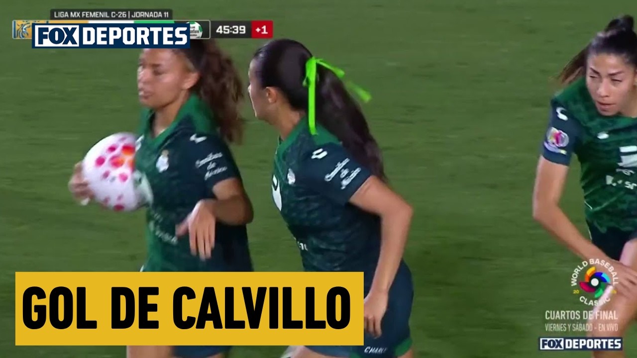 💪 GOL DE CALVILLO | Tigres 2-1 Santos | Jornada 11 | Liga MX Femenil 2026