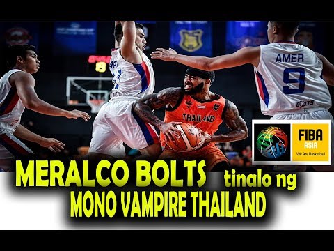 MERALCO BOLTS PINADAPA ng THAILAND MONO VAMPIRE