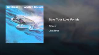 Save Your Love For Me