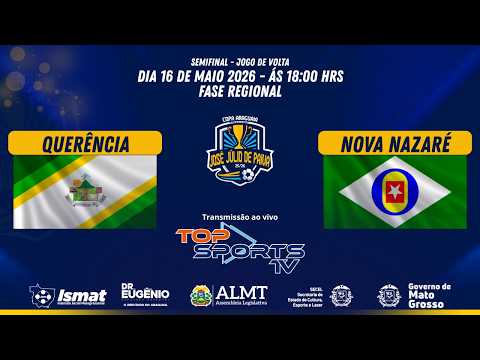 QUERÊNCIA  x  NOVA NAZARÉ - Copa Araguaia "José Júlio de Paiva" - SEMIFINAL - 16/05/2026