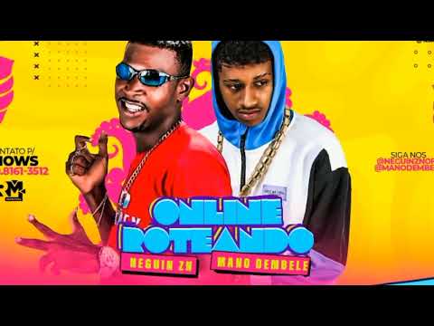 NEGUIN ZN - MANO DEMBELE - ONLINE E ROTEANDO