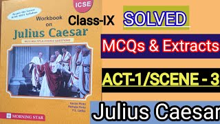 Class-IX |Julius caesar |workbook solutions of Act-1 Scene-3| ICSE-9 Julius Caesar ACT-1/SCENE-3 🔥