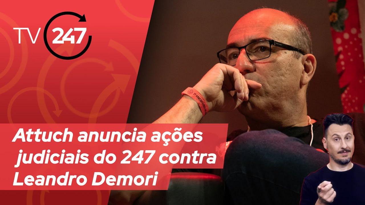 Attuch anuncia ações judiciais do 247 contra Leandro Demori