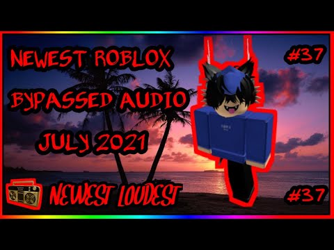 Roblox Bypassed Audios 2021 AUGUST ID'S CODES [RARE ...