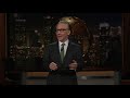 Monologue: Waiting to Inhale | Real Time with Bill Maher (HBO)