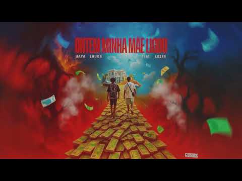 JayA Luuck part. Lezin - Ontem Minha Mãe Ligou (Lyric Oficial)