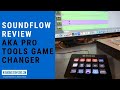 SoundFlow Review AKA the Pro Tools Game Changer!