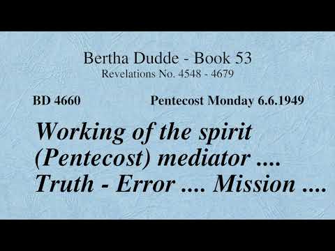 BD 4660 - WORKING OF THE SPIRIT (PENTECOST) MEDIATOR .... TRUTH - ERROR .... MISSION ....