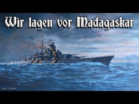 Wir lagen vor Madagaskar [German naval song][+English translation]