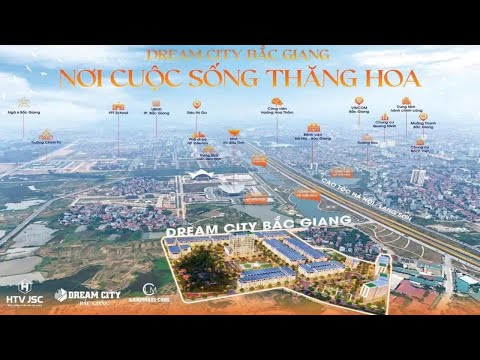 Dream City Bắc Giang - Tiềm năng đầu tư vượt trội cho nhà đầu tư khi Hợp nhất TP