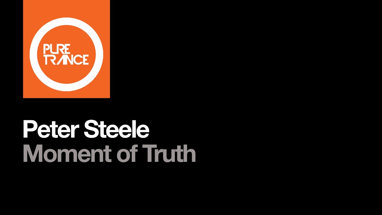 Peter Steele - Moment of Truth [Pure Trance]
