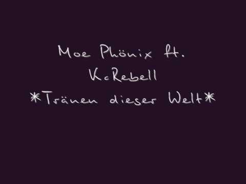 Moe Phoenix ft. KcRebell - Tränen der Welt [German Rn'B Vibez]