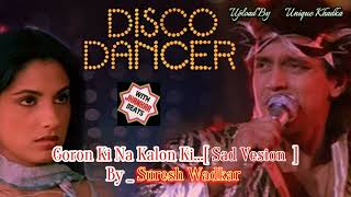 Download lagu Goron Ki Na Kalon Ki, Disco Dancer,1982,With Jhankar Beat,Suresh Wadkar,Bappi Lahiri, Mithun... mp3 Download lagu Goron Ki Na Kalon Ki, Disco Dancer,1982,With Jhankar Beat,Suresh Wadkar,Bappi Lahiri, Mithun... mp3