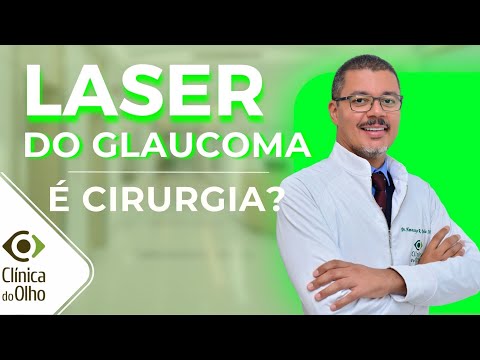 Laser do glaucoma é cirurgia? Melhora a qualidade de vida?