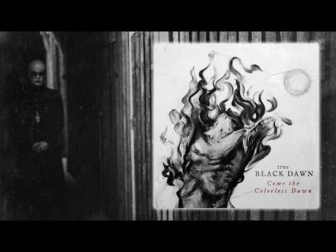 true Black Dawn - Come The Colorless Dawn [New Track, 2016]