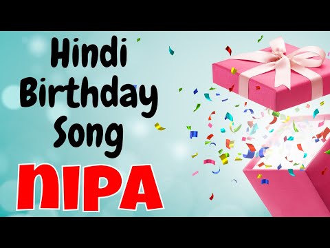 Happy Birthday Nipa Song | Birthday Song for Nipa | Happy Birthday Nipa Song Download