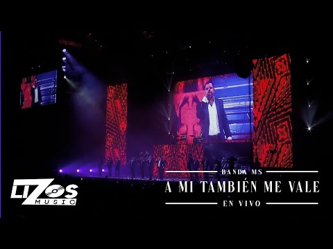 BANDA MS - A MÍ TAMBIÉN ME VALE (EN VIVO) CDMX