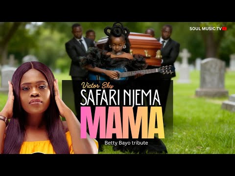 Victor Sky – Safari Njema, Mama (Betty Bayo Tribute Song) 💔😭 | Emotional Kenyan Gospel Tribute 2025